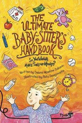 Book cover of The Ultimate Baby-Sitter's Handbook: So You Wanna Make Tons of Money? (Plugged In Ser.)