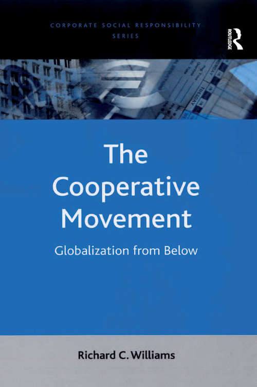 The Cooperative Movement: Globalization from Below (Corporate Social Responsibility Series)