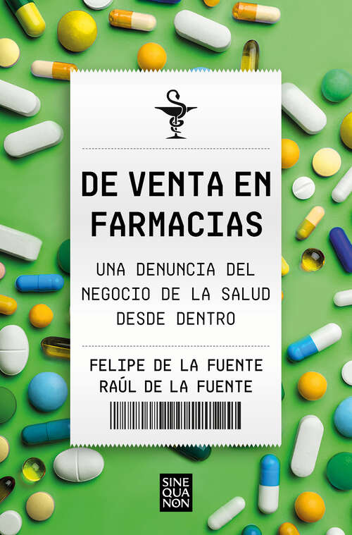 Book cover of De venta en farmacias: Una denuncia del negocio de la salud desde dentro