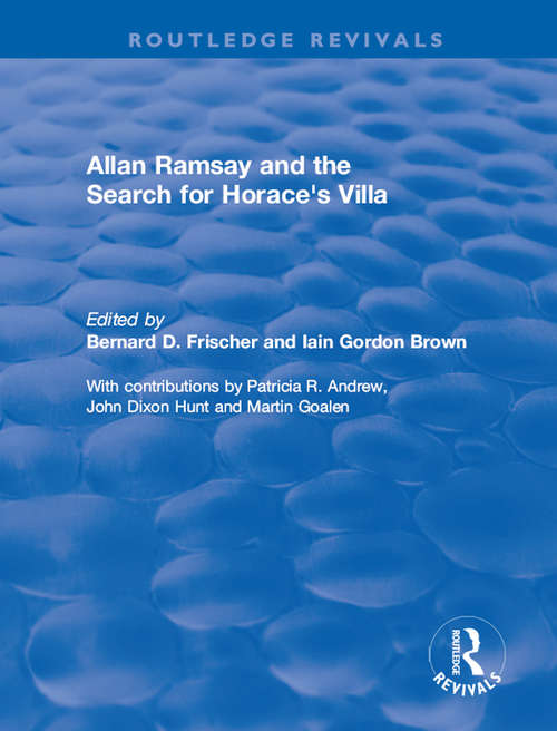 Allan Ramsay and the Search for Horace's Villa (Routledge Revivals)