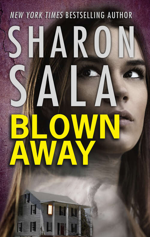 Book cover of Blown Away: Blown Away Torn Apart Swept Aside (The Storm Front Novels #1)
