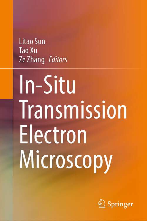 Book cover of In-Situ Transmission Electron Microscopy (1st ed. 2023)