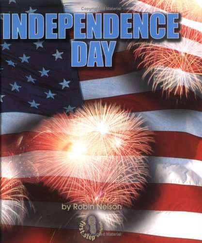 Book cover of Independence Day (First Step Nonfiction Ser.)