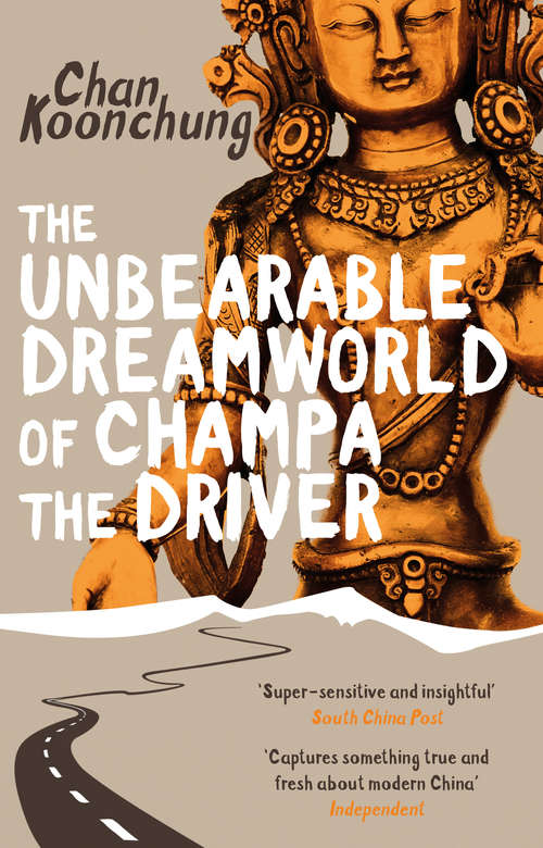 Book cover of The Unbearable Dreamworld of Champa the Driver