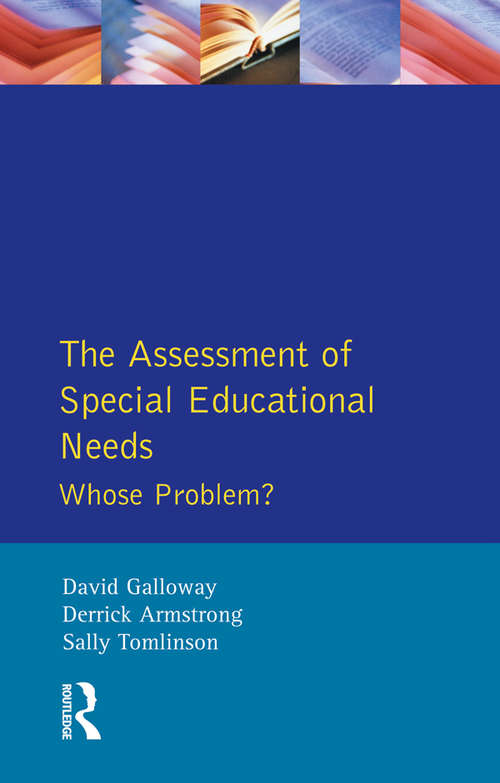 The Assessment of Special Educational Needs: Whose Problem? (Effective Teacher, The)