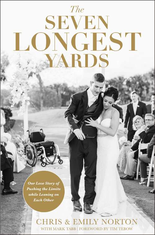 Book cover of The Seven Longest Yards: Our Love Story of Pushing the Limits while Leaning on Each Other