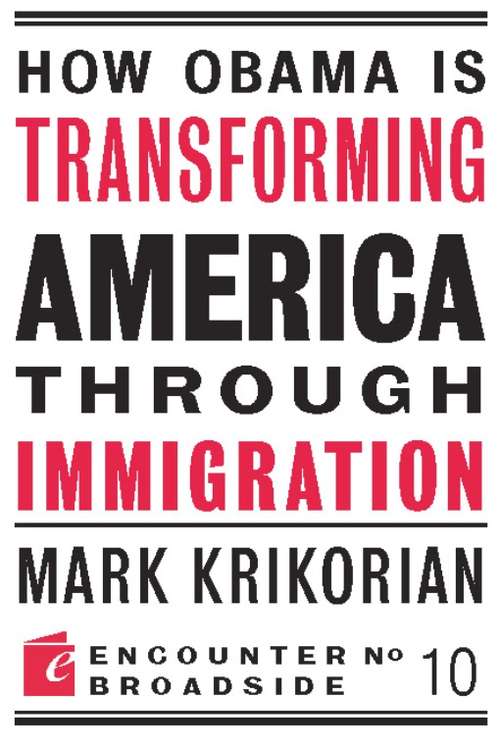 Book cover of How Obama is Transforming America Through Immigration