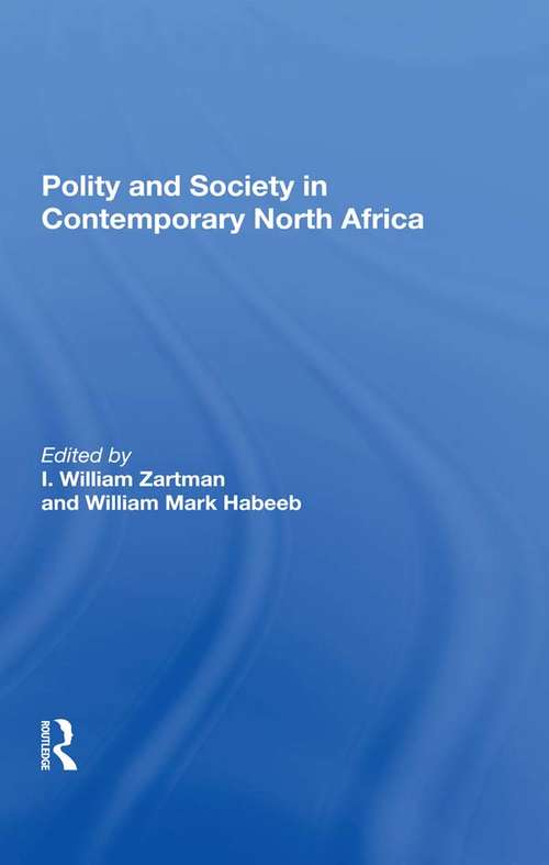 Polity And Society In Contemporary North Africa