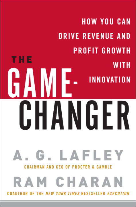 The Game-Changer: How You Can Drive Revenue and Profit Growth with Innovation