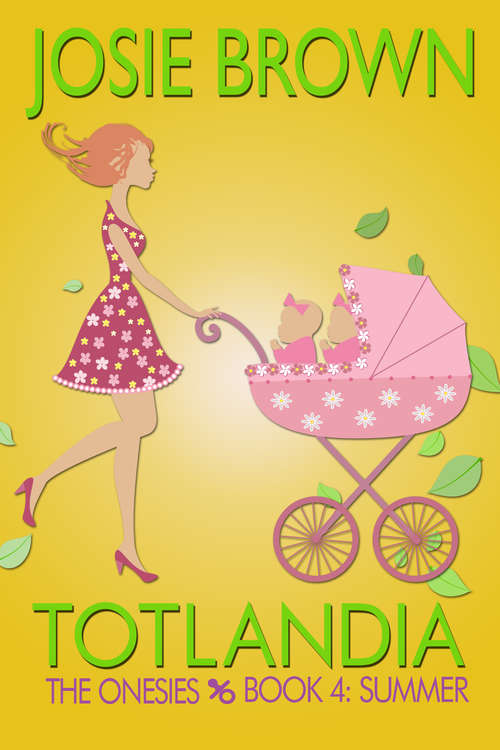 Book cover of Totlandia: Book 4: The Onesies - Summer