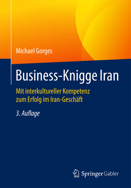 Book cover of Business-Knigge Iran: Mit interkultureller Kompetenz zum Erfolg im Iran-Geschäft