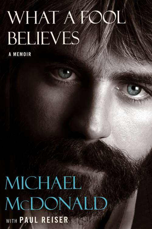 Book cover of What a Fool Believes: A Memoir