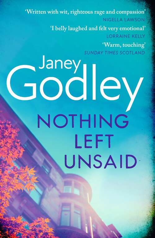 Book cover of Nothing Left Unsaid: A poignant, funny and quietly devastating murder mystery