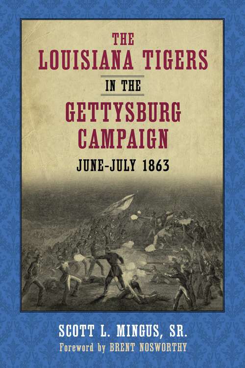 Book cover of The Louisiana Tigers in the Gettysburg Campaign, June-July 1863: The Civil War Letters of the Pierson Family