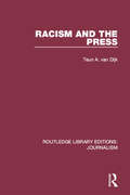 Racism and the Press (Routledge Library Editions: Journalism #5)
