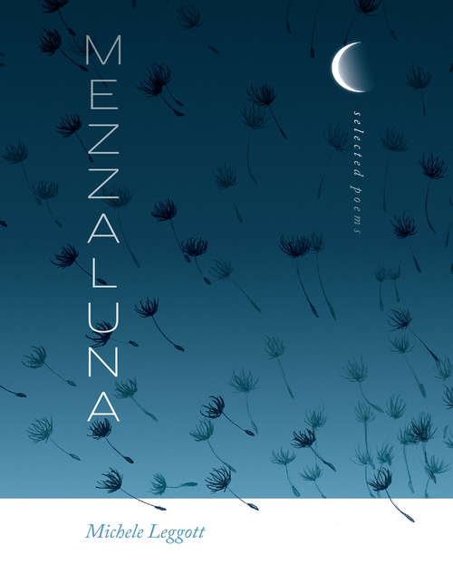 Book cover of Mezzaluna: Selected Poems (Wesleyan Poetry Series)