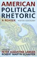 American Political Rhetoric: A Reader (5th edition)