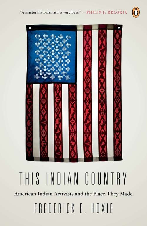 Book cover of This Indian Country: American Indian Activists and the Place They Made