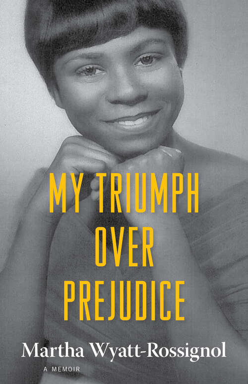 Book cover of My Triumph over Prejudice: A Memoir (EPUB Single) (Willie Morris Books in Memoir and Biography)