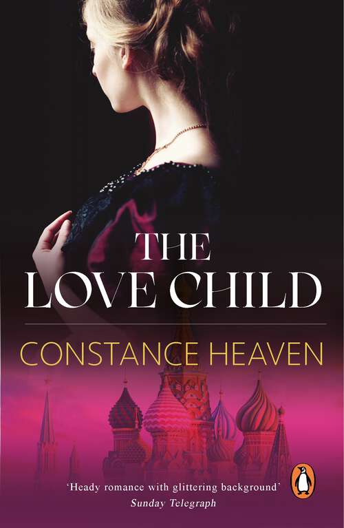 Book cover of The Love Child: a sweeping historical novel set in Russia and England in the 1870s