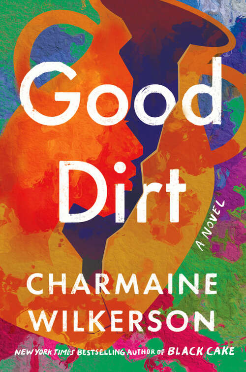 Book cover of Good Dirt: A Novel