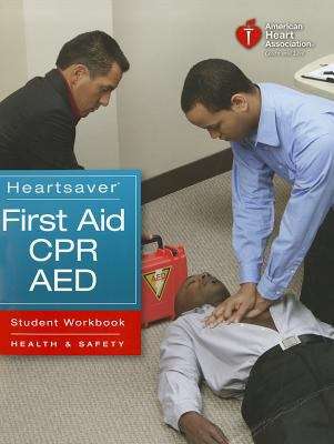 Book cover of Heartsaver First Aid CPR AED Student Workbook