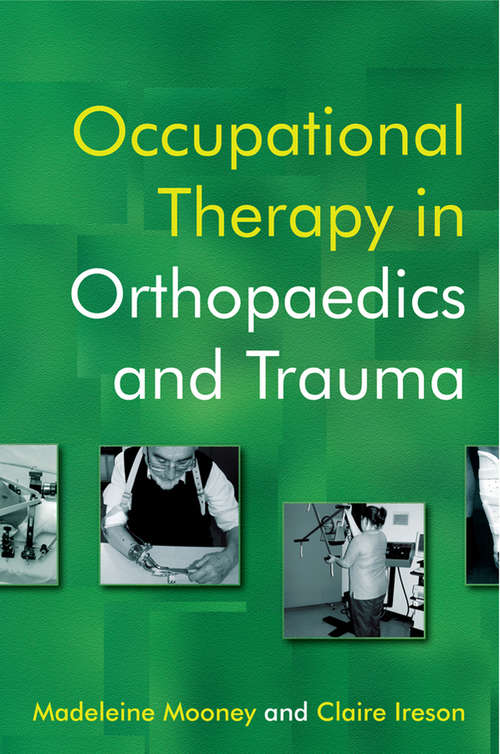 Occupational Therapy in Orthopaedics and Trauma