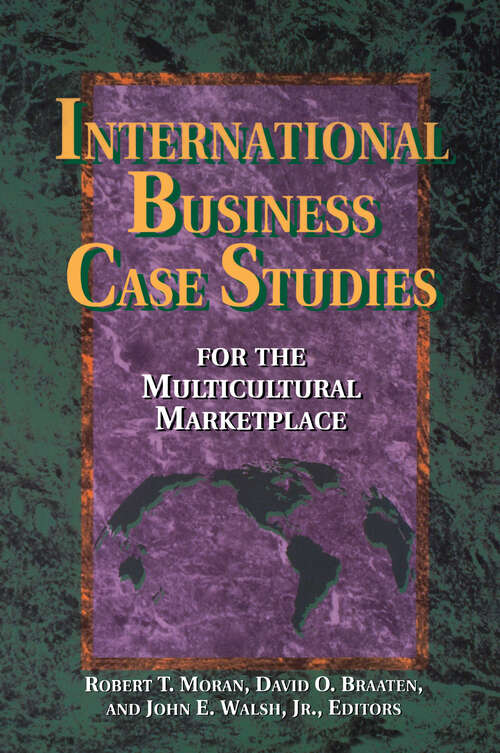 International Business Case Studies For the Multicultural Marketplace (Managing Cultural Differences Ser.)