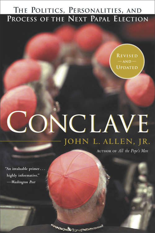 Book cover of Conclave: The Politics, Personalities and Process of the Next Papal Election