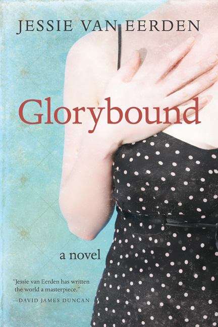 Book cover of Glorybound: A Novel