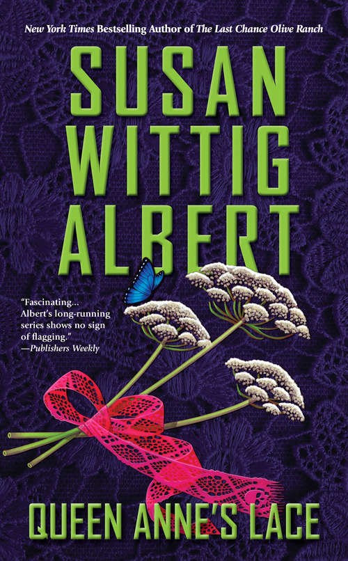 Queen Anne's Lace (China Bayles Mystery #26)