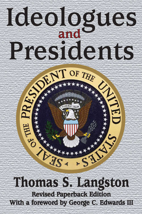 Book cover of Ideologues and Presidents (American Presidents Ser.)