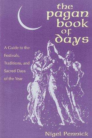 Book cover of The Pagan Book of Days: A Guide to the Festivals, Traditions and Sacred Days of the Year
