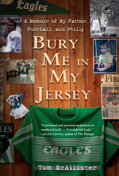 Book cover of Bury Me in My Jersey: A Memoir of My Father, Football, and Philly