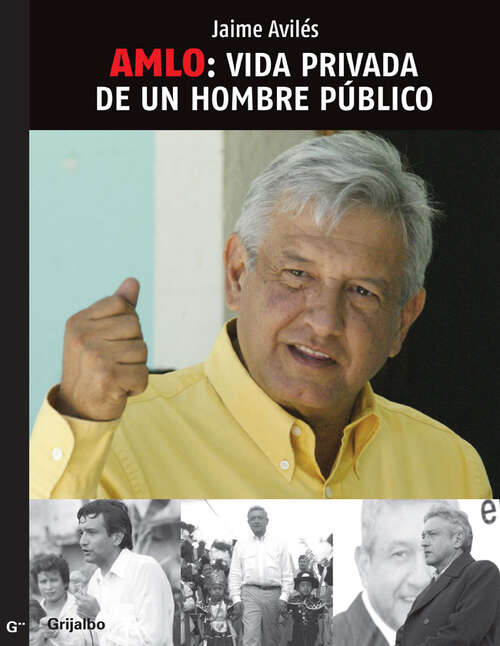 Book cover of AMLO: Vida privada de un hombre público