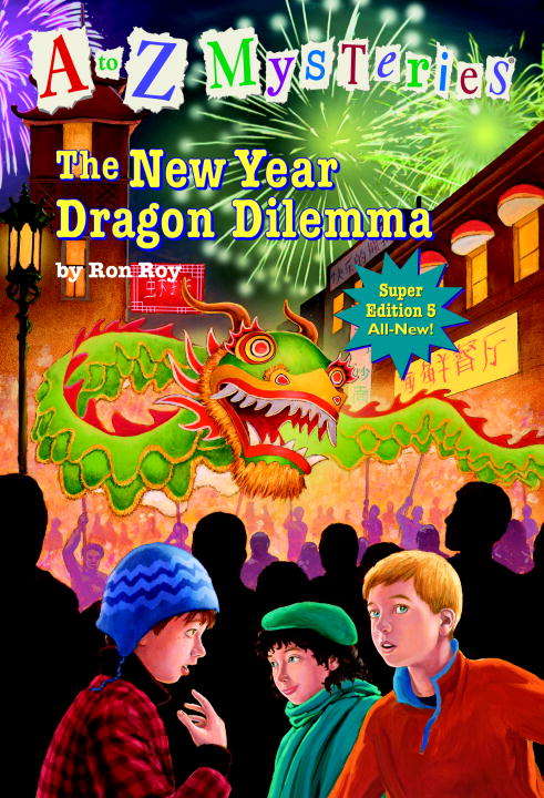 Book cover of A to Z Mysteries Super Edition #5: The New Year Dragon Dilemma