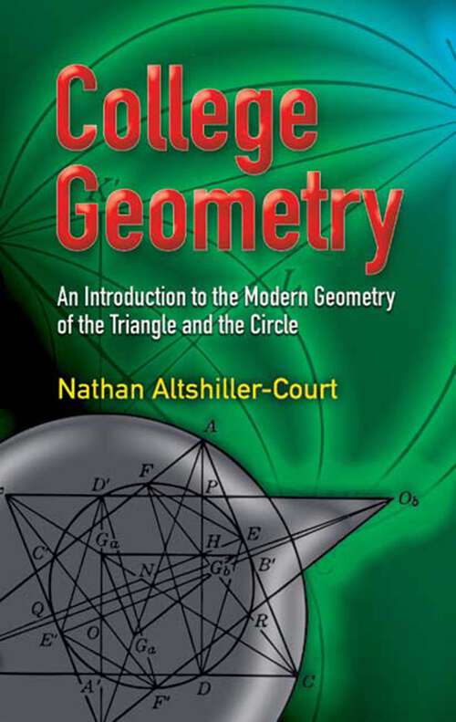 Book cover of College Geometry: An Introduction to the Modern Geometry of the Triangle and the Circle (Dover Books on Mathematics)