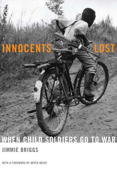 Book cover of Innocents Lost: When Child Soldiers Go to War