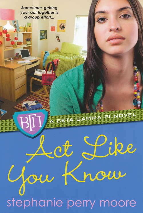Book cover of Act Like You Know (Beta Gamma Pi Series #3)