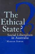 The ethical state?: social liberalism in Australia