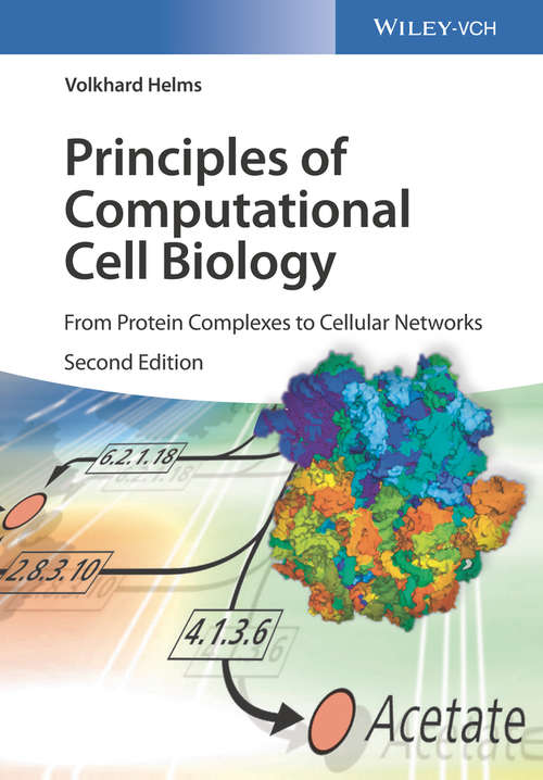 Book cover of Principles of Computational Cell Biology: From Protein Complexes to Cellular Networks (2)