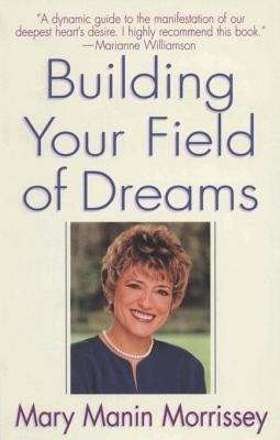 Book cover of Building Your Field of Dreams