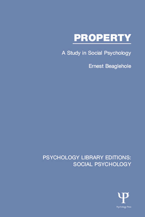 Book cover of Property: A Study in Social Psychology (Psychology Library Editions: Social Psychology)