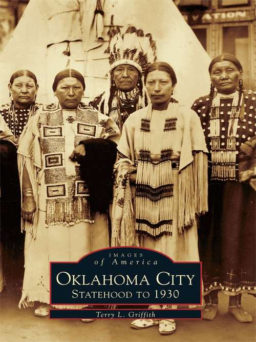 Book cover of Oklahoma City: Statehood to 1930