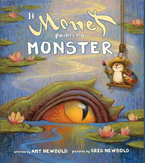 Book cover of If Monet Painted a Monster