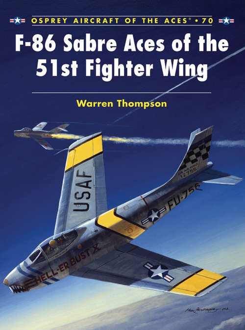 Book cover of F-86 Sabre Aces of the 51st Fighter Wing