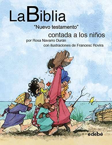 Book cover of La BIBLIA "Nuevo testamento: El Evangelio" contado a los niños (Clásicos contados a los niños)