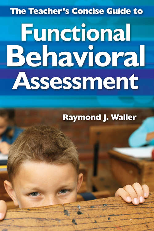 Book cover of The Teacher's Concise Guide to Functional Behavioral Assessment