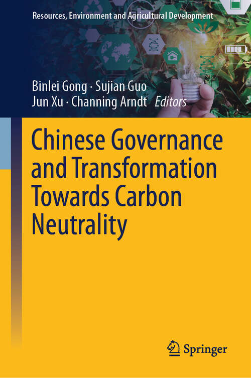 Book cover of Chinese Governance and Transformation Towards Carbon Neutrality (Resources, Environment and Agricultural Development)