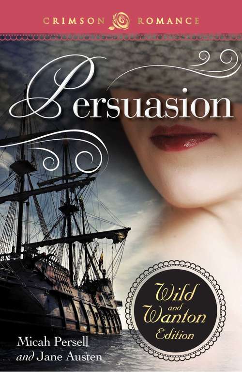 Persuasion: The Wild And Wanton Edition
